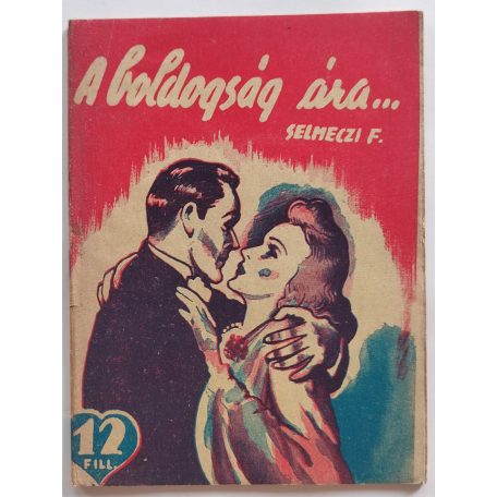 Selmeczi Ferenc: A boldogság ára