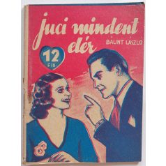 Bálint László: Juci mindent elér