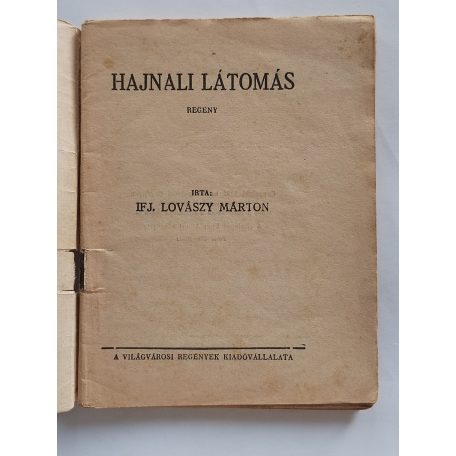 Ifj. Lovászy Márton: Hajnali látomás (Világvárosi Regények 26.)