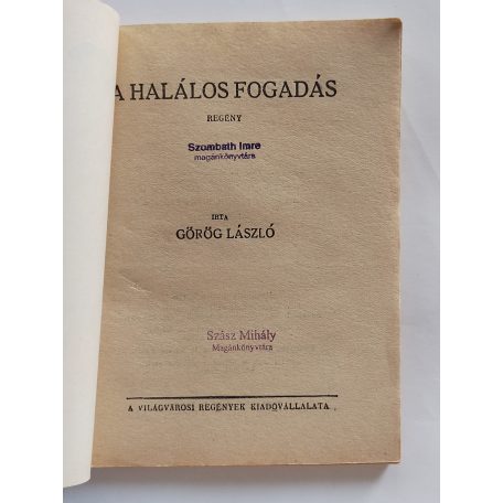 Görög László: A halálos fogadás (Világvárosi Regények 78.)