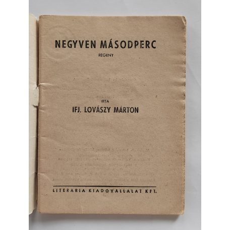Ifj. Lovászy Márton: Negyven másodperc (Világvárosi Regények 426.)