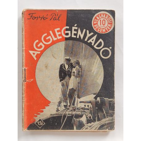 Forró Pál: Agglegényadó (Világvárosi Regények 436.)