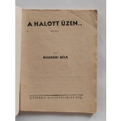   Nógrádi Béla: A halott üzen (Világvárosi Regények 503.)