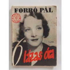 Forró Pál: Hat lázas óra (Világvárosi Regények 529.)