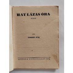 Forró Pál: Hat lázas óra (Világvárosi Regények 529.)
