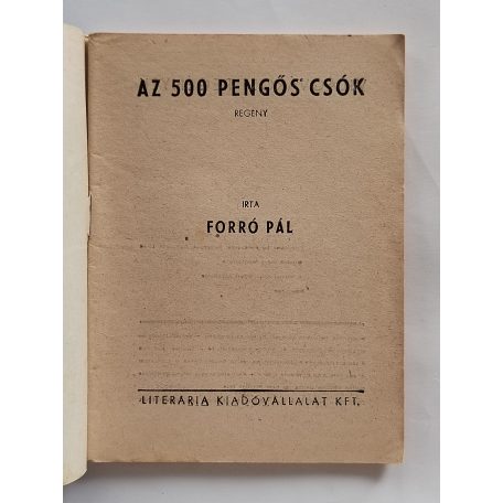 Forró Pál: Az 500 pengős csók (Világvárosi Regények 538.)