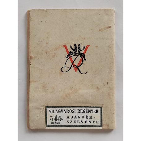 Forró Pál: Az 500 pengős csók (Világvárosi Regények 538.)