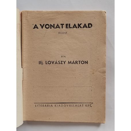 Ifj. Lovászy Márton: A vonat elakad (Világvárosi Regények 563.)