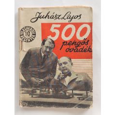   Juhász Lajos: Ötszázpengős óvadék (Világvárosi regények 575.)