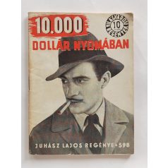   Juhász Lajos: 10.000 dollár nyomában (Világvárosi regények 598.)
