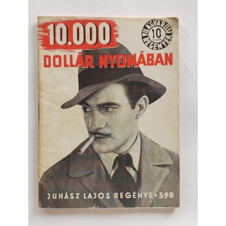 Juhász Lajos: 10.000 dollár nyomában (Világvárosi regények 598.)