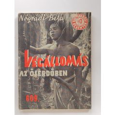   Nógrádi Béla: Végállomás az őserdőben (Világvárosi regények 609.)