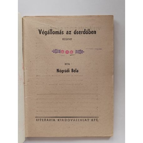 Nógrádi Béla: Végállomás az őserdőben (Világvárosi regények 609.)
