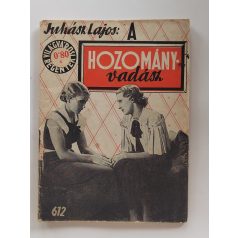   Juhász Lajos: A hozományvadász (Világvárosi regények 612.)