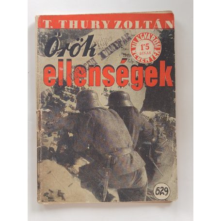 T. Thury Zoltán: Örök ellenségek (Világvárosi regények 629.)