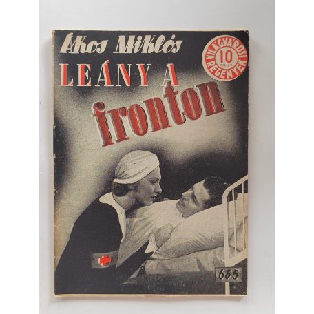Ákos Miklós: Leány a fronton (Világvárosi regények 655.)