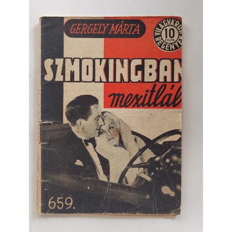 Gergely Márta: Szmokingban, mezítláb (Világvárosi regények 659.)