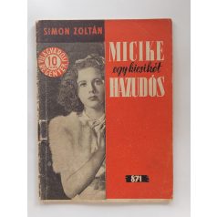   Simon Zoltán: Micike egy kicsikét hazudós (Világvárosi regények 871.)