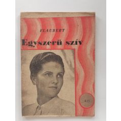 Gustave Flaubert: Egyszerü szív