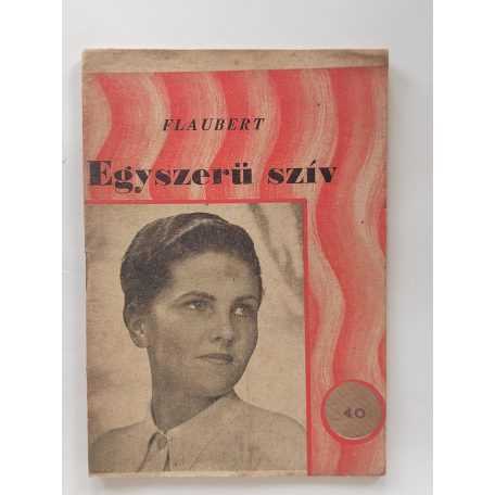 Gustave Flaubert: Egyszerü szív