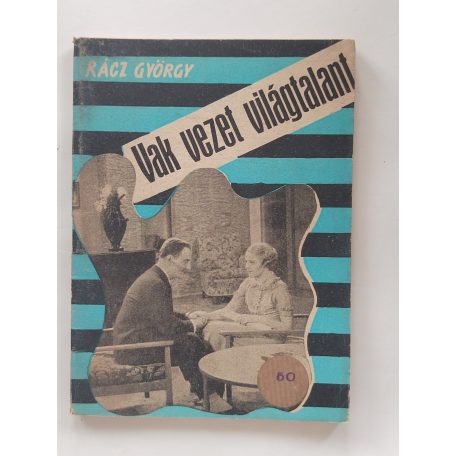 Rácz György: Vak vezet világtalant