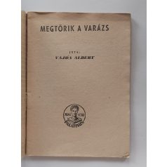 Vajda Albert: Megtörik a varázs