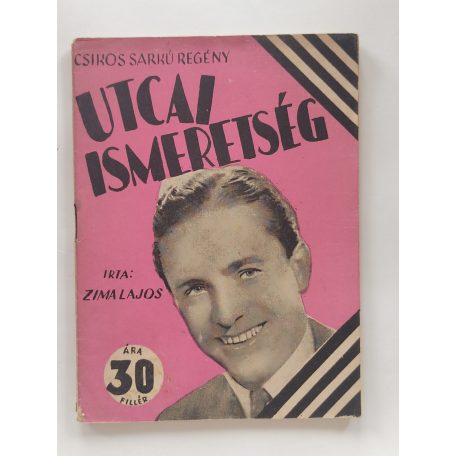 Zima Lajos: Utcai ismeretség (Csíkos sarkú regény)
