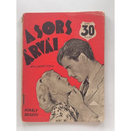 Gyenes Rózsa: A sors árvái (Király Regény)