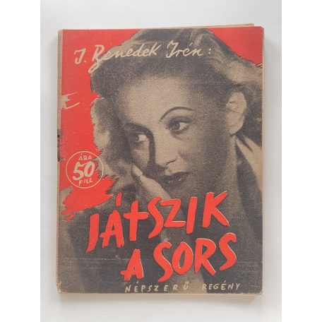 I. Benedek Irén: Játszik a sors (Népszerű Regény)