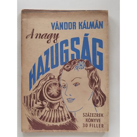 Vándor Kálmán: A nagy hazugság (Százezrek Könyve)