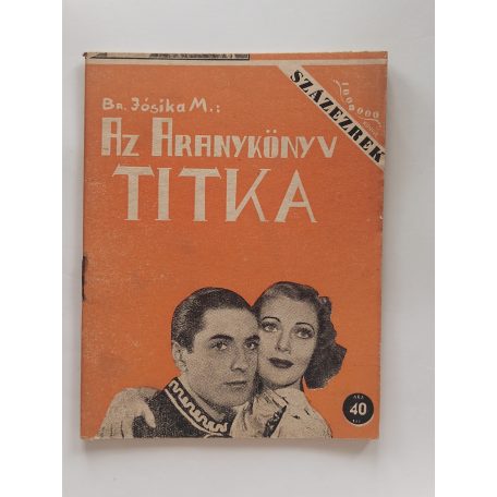 Jósika Miklós, br.: Az aranykönyv titka (Százezrek Könyve)