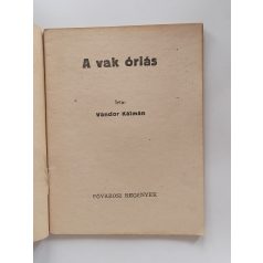 Vándor Kálmán: A vak óriás (Fővárosi Regények)