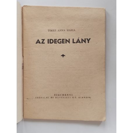 Timár Anna Mária: Az idegen lány (Széchenyi Kisregénytár)