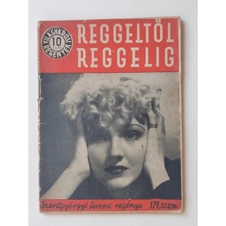 Szentgyörgyi Ferenc: Reggeltől reggelig (Világvárosi Regények 171.)