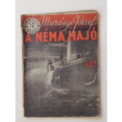   Murányi József: A néma hajó (Világvárosi Regények 602.)
