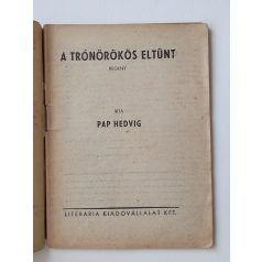   Pap Hedvig: A trónörökös eltűnt (Világvárosi Regények 618.)