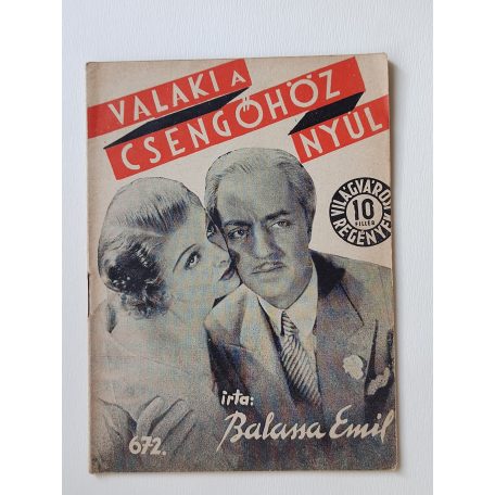 Balassa Emil: Valaki a csengőhöz nyúl  (Világvárosi Regények 672.)
