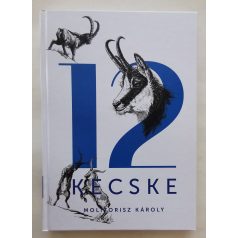 Molitorisz Károly: 12 Kecske (Dedikált!)***