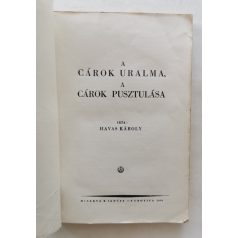 Havas Károly: A cárok uralma, a cárok pusztulása