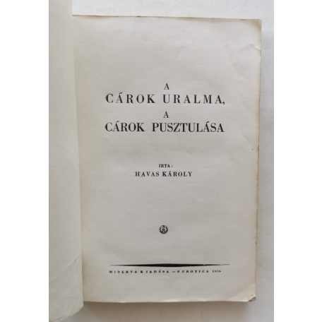 Havas Károly: A cárok uralma, a cárok pusztulása