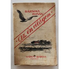Bársony István: Az én világom (Első kiadás!)