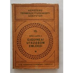 Bíró Lajos: Újguineai utazásom emlékei