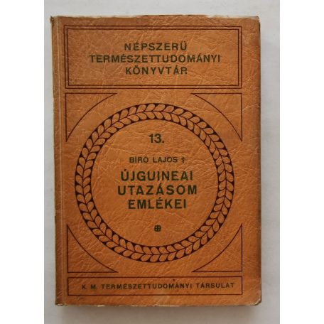 Bíró Lajos: Újguineai utazásom emlékei