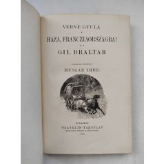 Verne (Jules) Gyula: Haza, Franciaországba! Gil Braltar.