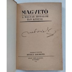   Móricz Zsigmond: Magvető. A magyar irodalom élő könyve. (Aláírt!)