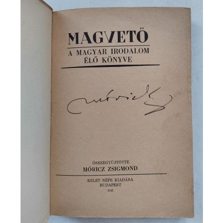 Móricz Zsigmond: Magvető. A magyar irodalom élő könyve. (Aláírt!)