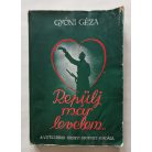 Gyóni Géza: "Repülj már levelem..." (Első kiadás!)