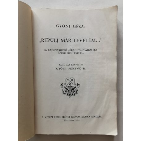 Gyóni Géza: "Repülj már levelem..." (Első kiadás!)