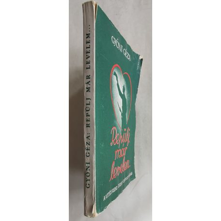 Gyóni Géza: "Repülj már levelem..." (Első kiadás!)