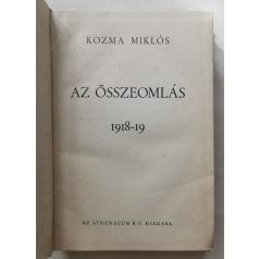 Kozma Miklós: Az összeomlás 1918-1919
